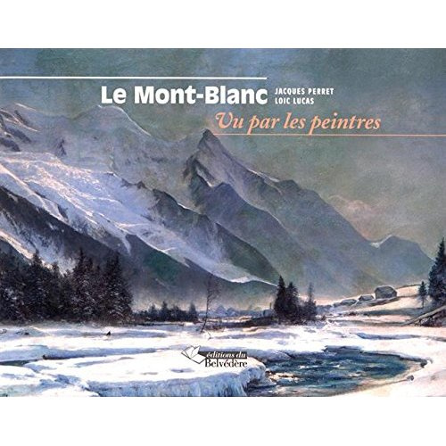 LE MONT-BLANC VU PAR LES PEINTRES