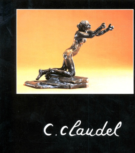 CAMILLE CLAUDEL. 2ème édition