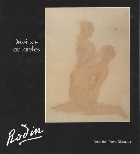 Dessins et aquarelles des collections suisses et du musée Rodin
