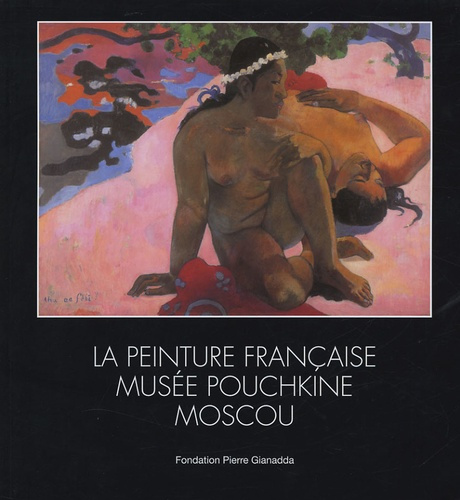 La peinture francaise au musée Pouchkine de Moscou.