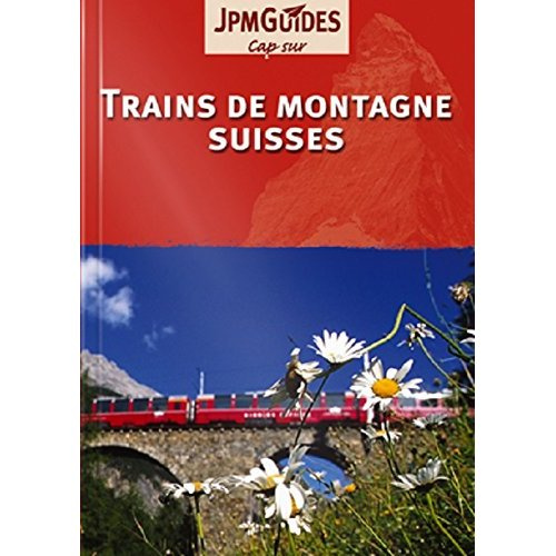 TRAINS DE MONTAGNE SUISSES