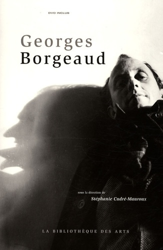 Georges Borgeaud (1914-1998). Avec 1 DVD