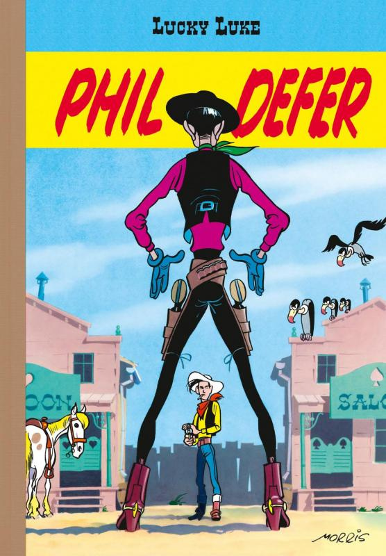 Lucky Luke Tome 8 : Phil Defer "le faucheux" suivi de Lucly Luke et Pilule. Tirage de tête