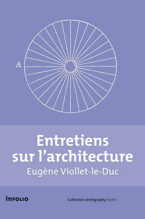 Entretiens sur l'architecture. 2 volumes