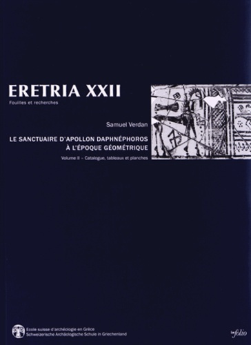 Le sanctuaire d'Apollon Daphnéphoros à l'époque géométrique. 2 volumes