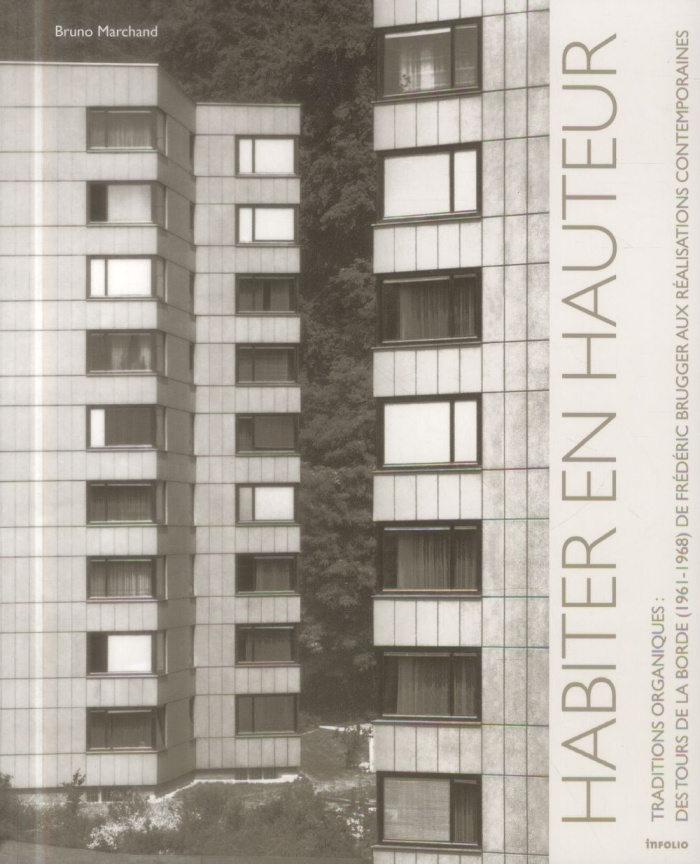 Habiter en hauteur. Traditions organiques : des tours de la Borde (1961-1968) de Frédéric Brugger au