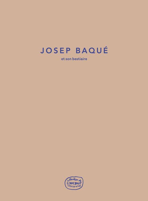 Josep Baqué. Et son bestiaire