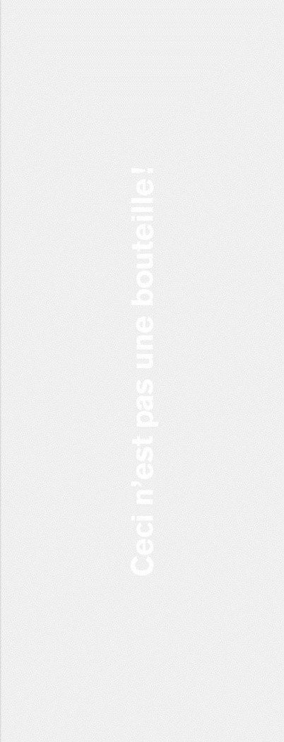 Ceci n'est pas une bouteille ! Edition bilingue français-anglais