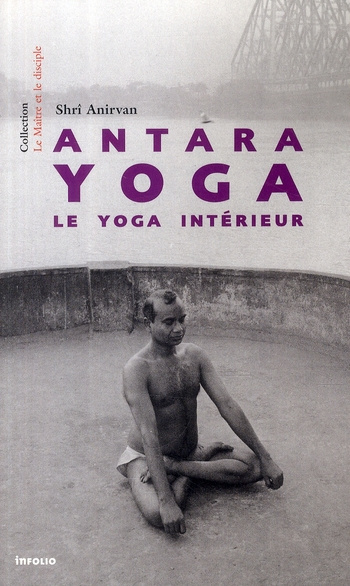 Antara yoga. Le yoga intérieur