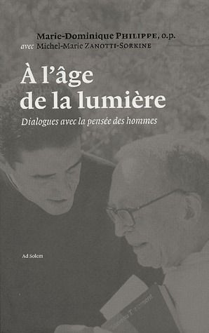 A l'âge de la lumière. Dialogues avec la pensée des hommes