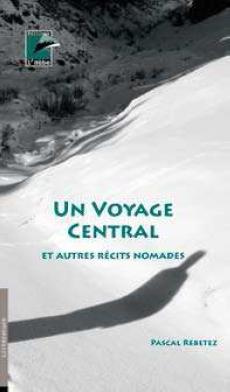 UN VOYAGE CENTRAL ET AUTRES RECITS