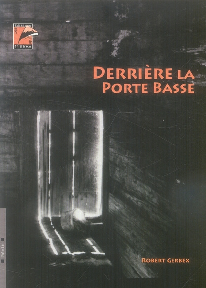 DERRIERE LA PORTE BASSE