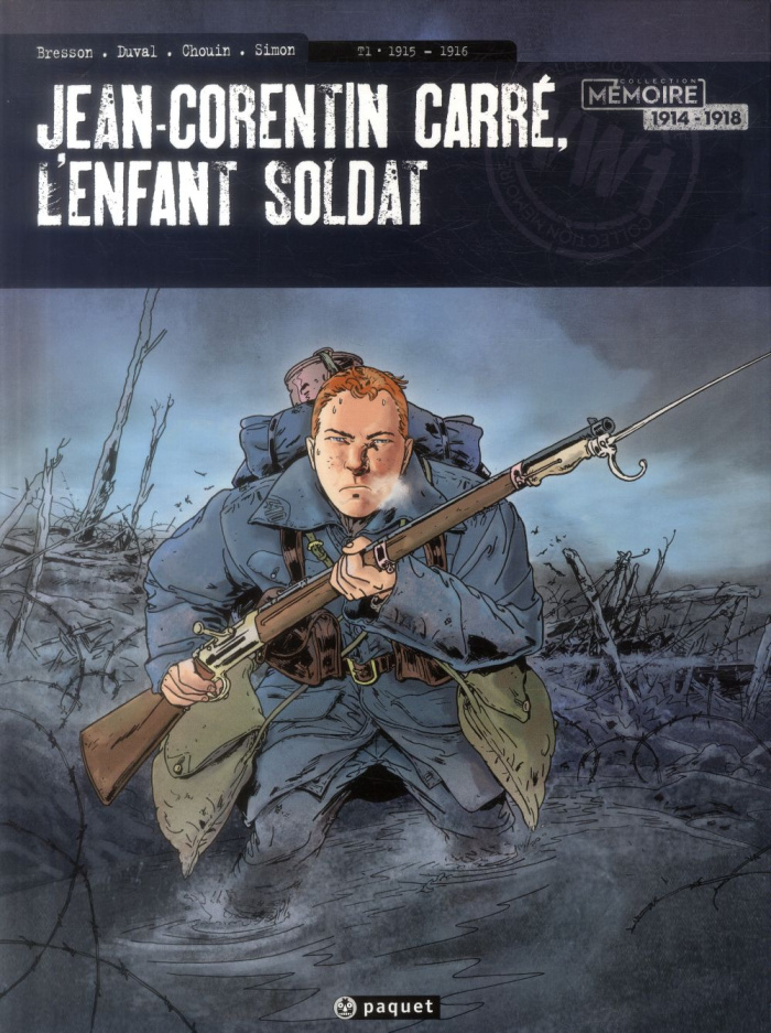 Jean-Corentin Carré, l'enfant soldat Tome 1 : 1915-1916