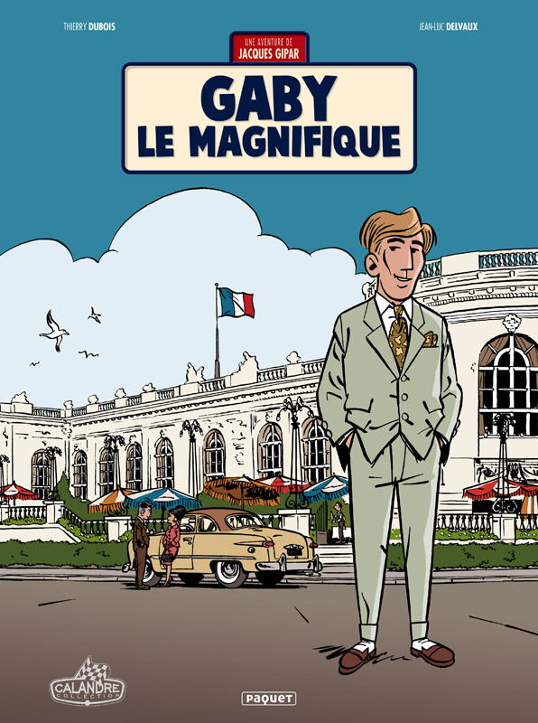 Une aventure de Jacques Gipar Tome 7 : Gaby le magnifique