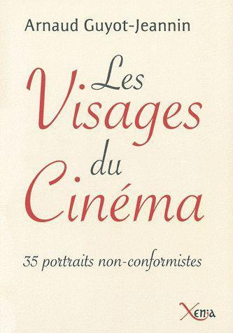 Les visages du cinéma. 35 portraits anticonformistes