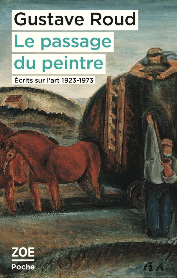 Le passage du peintre. Ecrits sur l'art, 1923-1973
