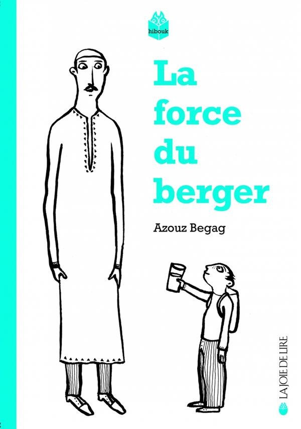 La force du berger. Suivi de Le temps des villages
