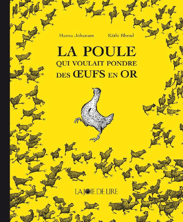 La poule qui voulait pondre des oeufs en or