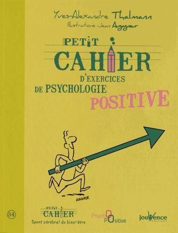 Petit cahier d'exercices de psychologie positive