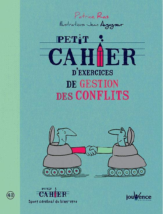 Petit cahier d'exercices de gestion des conflits