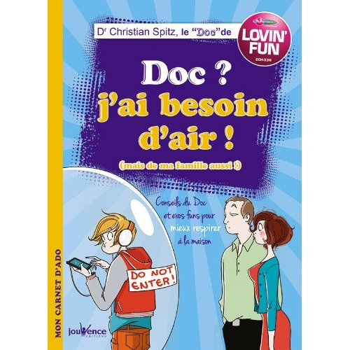 Doc ? J'ai besoin d'air ! (mais de ma famille aussi !)