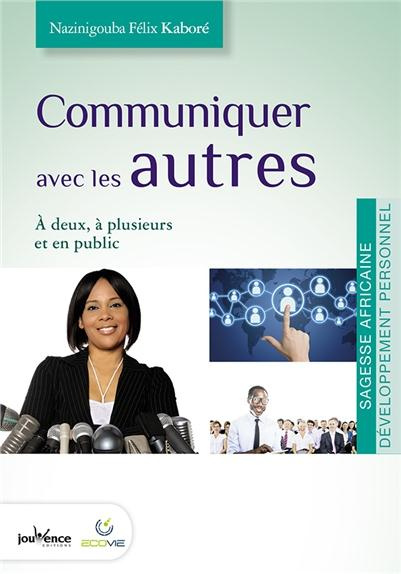 Communiquer avec les autres. A deux, à plusieurs et en public