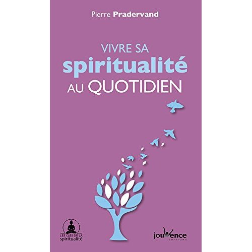 Vivre ma spiritualité au quotidien
