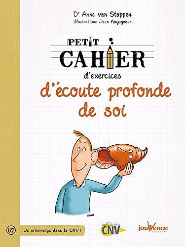 Petit cahier d'exercices d'écoute profonde de soi