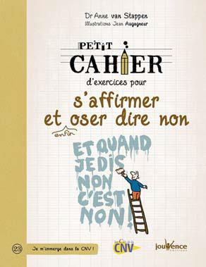 Petit cahier d'exercices pour s'affirmer et enfin oser dire non