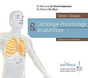 Cardiologie-pneumologie et acupuncture. Cahiers cliniques