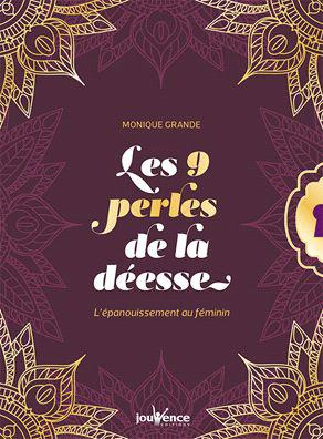 Les 9 perles de la déesse. L'épanouissement au féminin