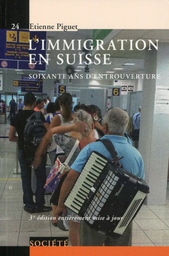 L'immigration en Suisse. Soixante ans d'entrouverture