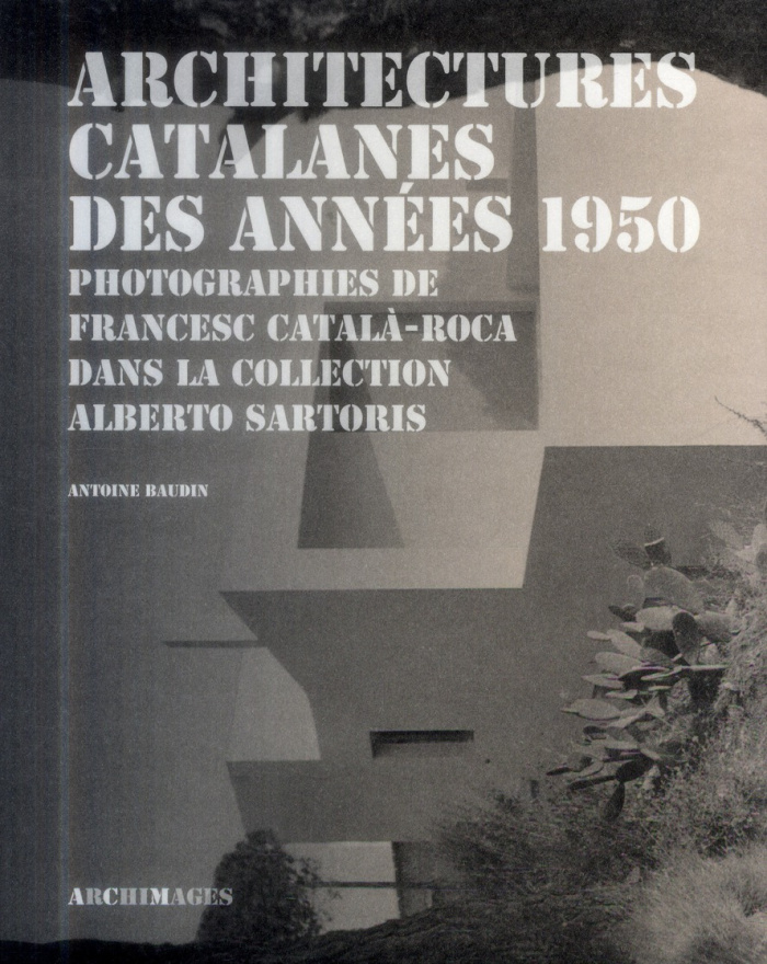 Architectures catalanes des années 1950. Photographies de Francesc Catala-Roca dans la collection Al
