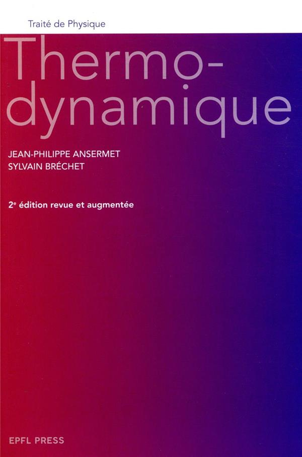 Thermodynamique. 2e édition revue et augmentée