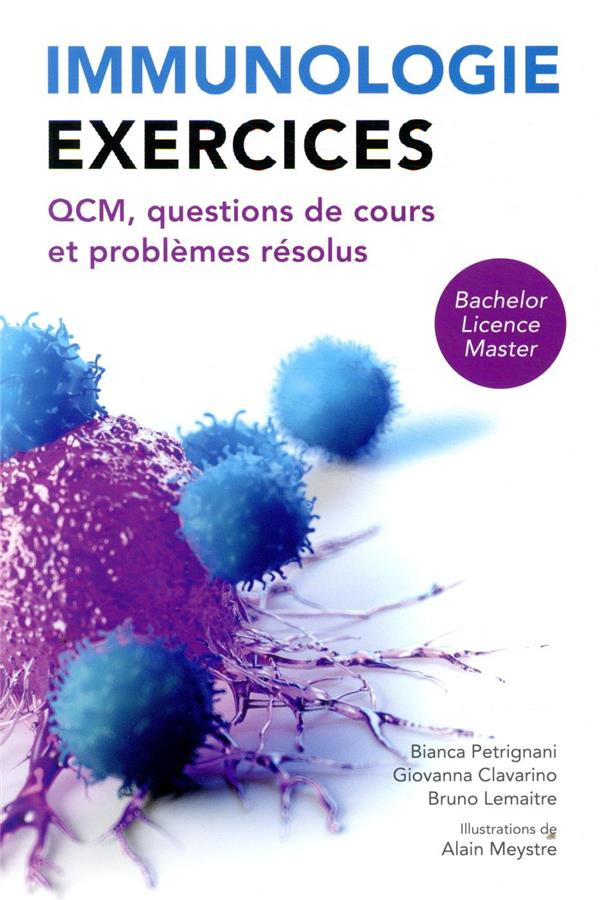 Immunologie exercices. QCM, questions de cours et problèmes résolus