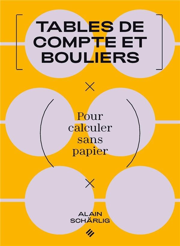 Tables de compte et bouliers. Pour calculer sans papier