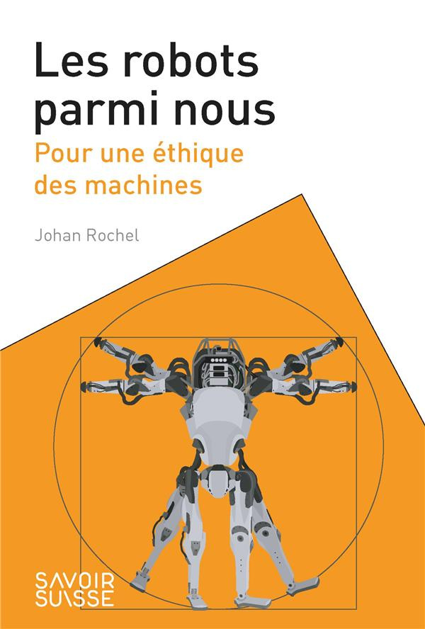 Les robots parmi nous. Pour une éthique des machines