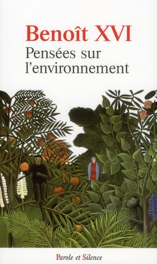 BENOIT XVI PENSEES SUR L ENVIRONNEMENT