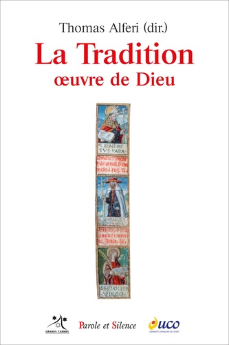 La Tradition, oeuvre de Dieu / Approches plurielles d'un terme controversé