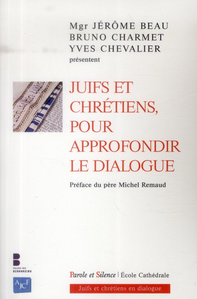 JUIFS ET CHRETIENS POUR APPROFONDIR LE DIALOGUE