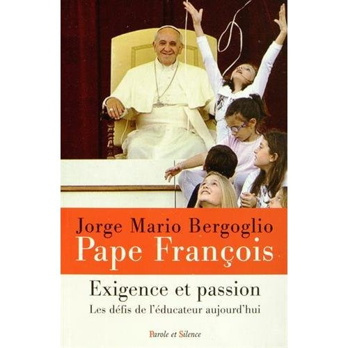 Exigence et passion / Les défis de l'éducateur aujourd'hui