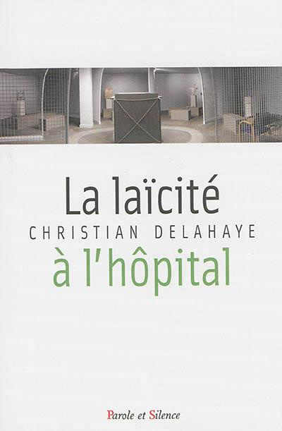 LA LAICITE A L HOPITAL