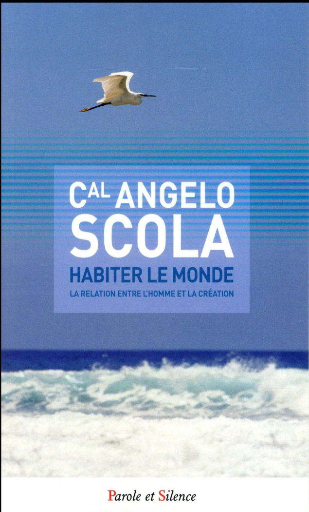 Habiter le monde / La relation entre l'homme et la création