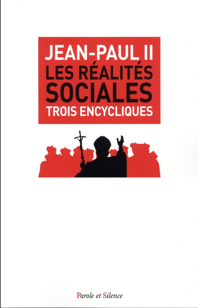 Les réalités sociales / Trois encycliques