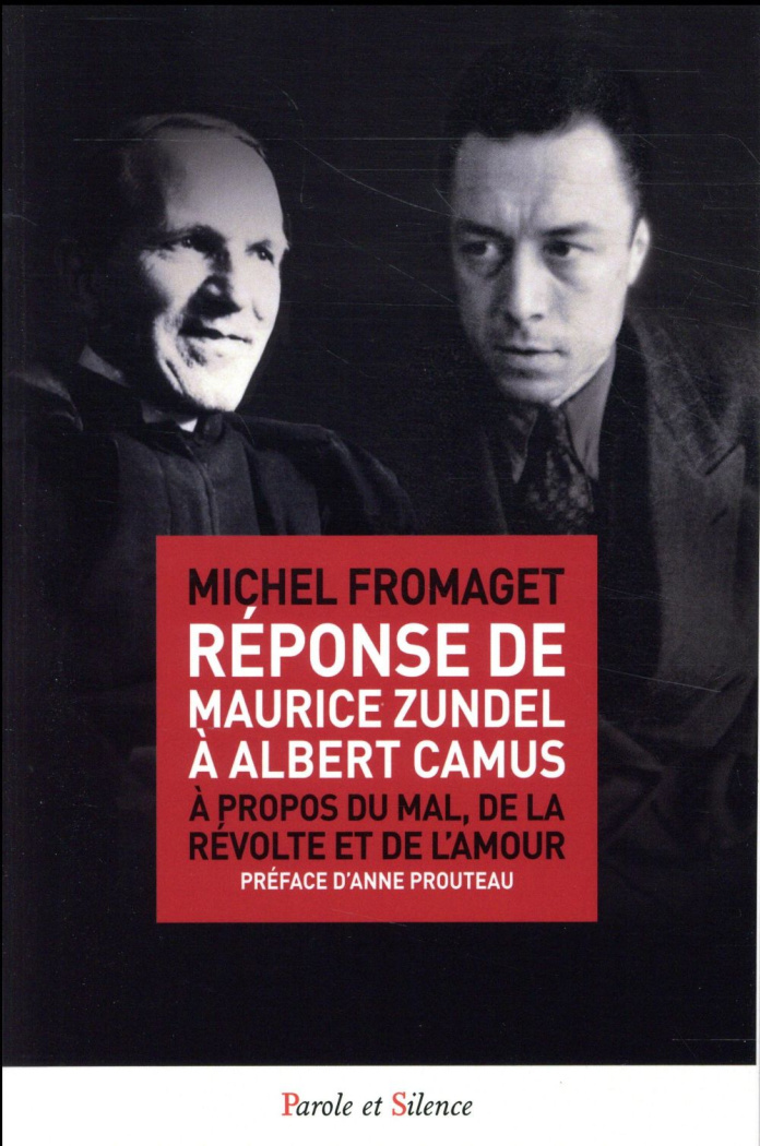 Réponse de Maurice Zundel à Albert Camus à propos du mal, de la révolte et de l'amour