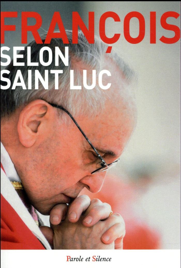 Pape François selon Saint Luc