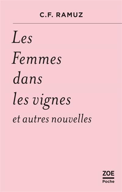 Les femmes dans les vignes. Et autres nouvelles