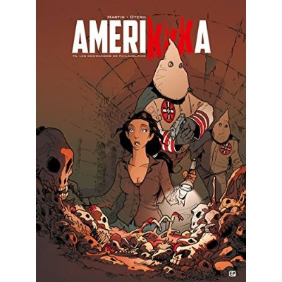 AmeriKKKa Tome : Les commandos de Philadelphie