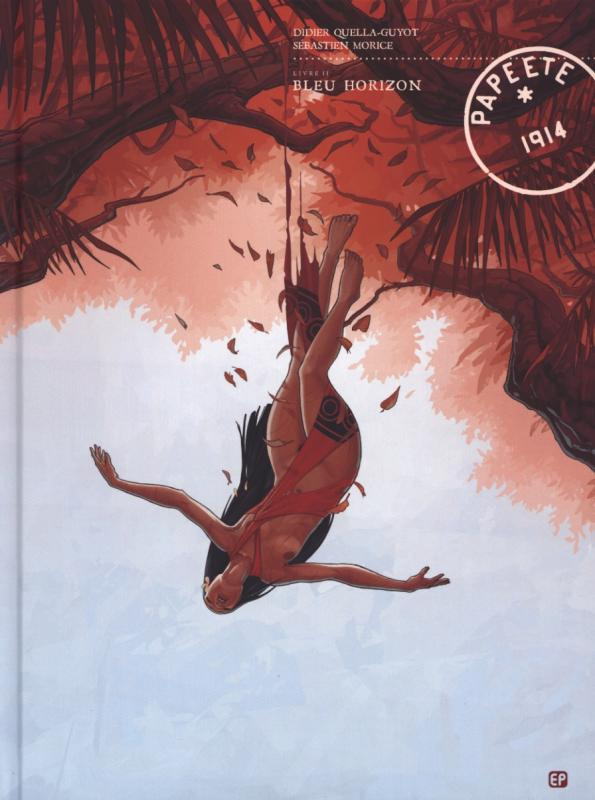 Papeete 1914 Tome 2 : Bleu horizon