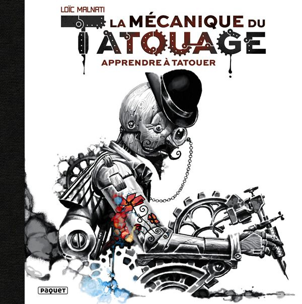 La mécanique du tatouage. Tome 1, Apprendre à tatouer
